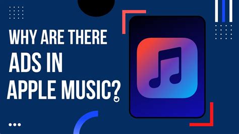 Does Apple Music Have Ads? An Insightful Analysis