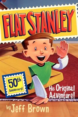 How Many Flat Stanley Books Are There and Their Endless Adventures