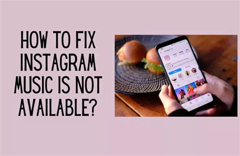 why is instagram music not available for some accounts and what factors influence its availability?